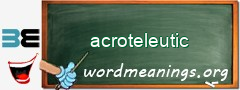 WordMeaning blackboard for acroteleutic